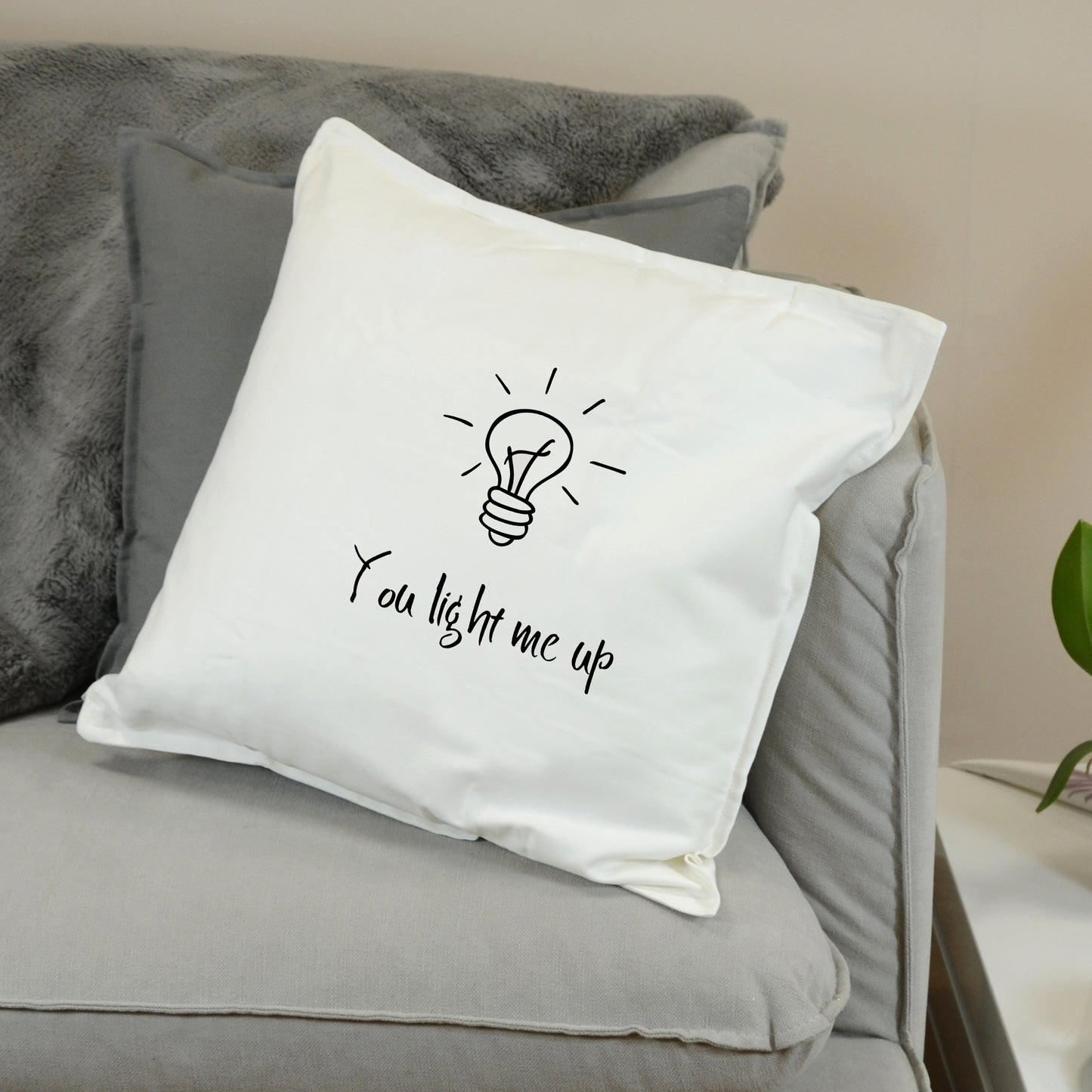 You Light Me Up Cushion
