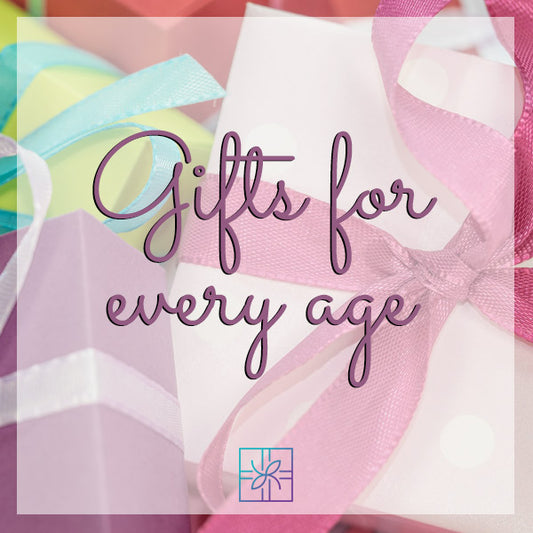 Gifts for Every Age