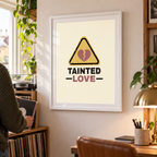 Tainted Love Music Print