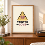 Tainted Love Music Print