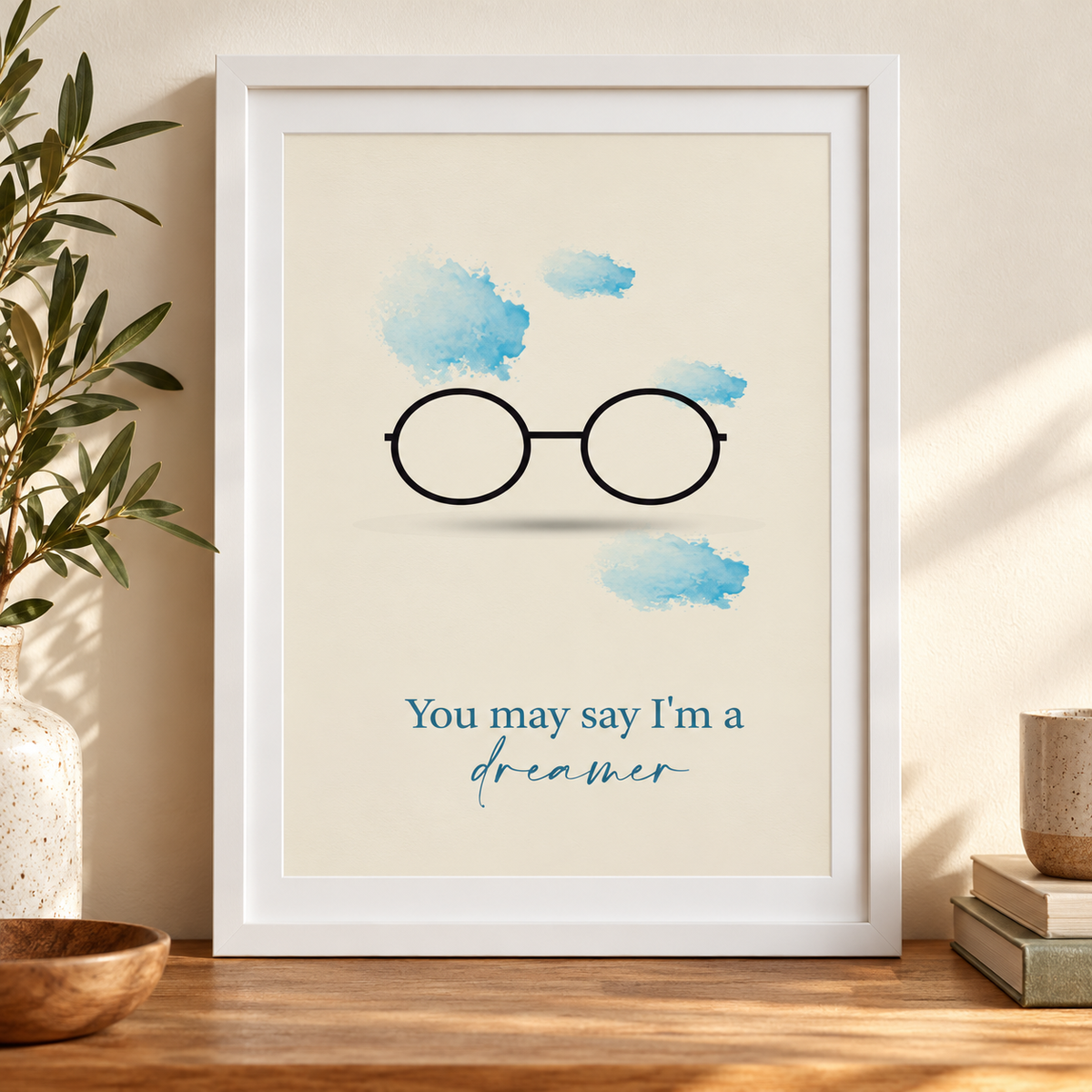 You May Say I'm A Dreamer Music Lyric Print