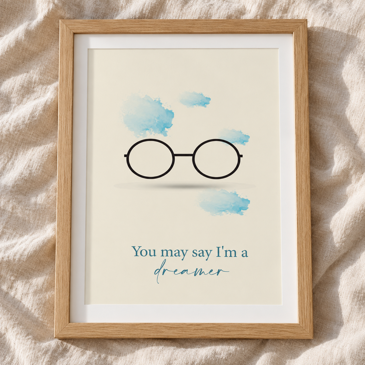 You May Say I'm A Dreamer Music Lyric Print
