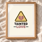 Tainted Love Music Print