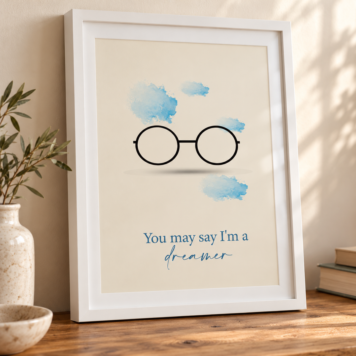 You May Say I'm A Dreamer Music Lyric Print