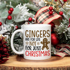 Gingers Are For Life Not Just For Christmas Mug