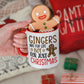 Gingers Are For Life Not Just For Christmas Mug