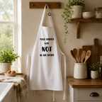 Funny slogan cooking apron with 'Your opinion was not in the recipe'