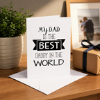 Father's Day card with bold type, 'My dad is the best daddy in the world'