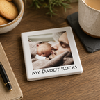 Personalised ceramic photo coaster with a baby and dad photo reading 'My Daddy Rocks'