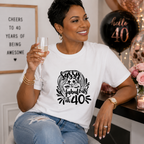 Woman wearing a white 40th birthday t-shirt reading 'Sassy & fabulous at 40'