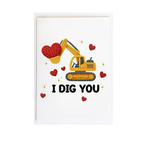 Funny card for boyfriend or girlfriend I Dig You