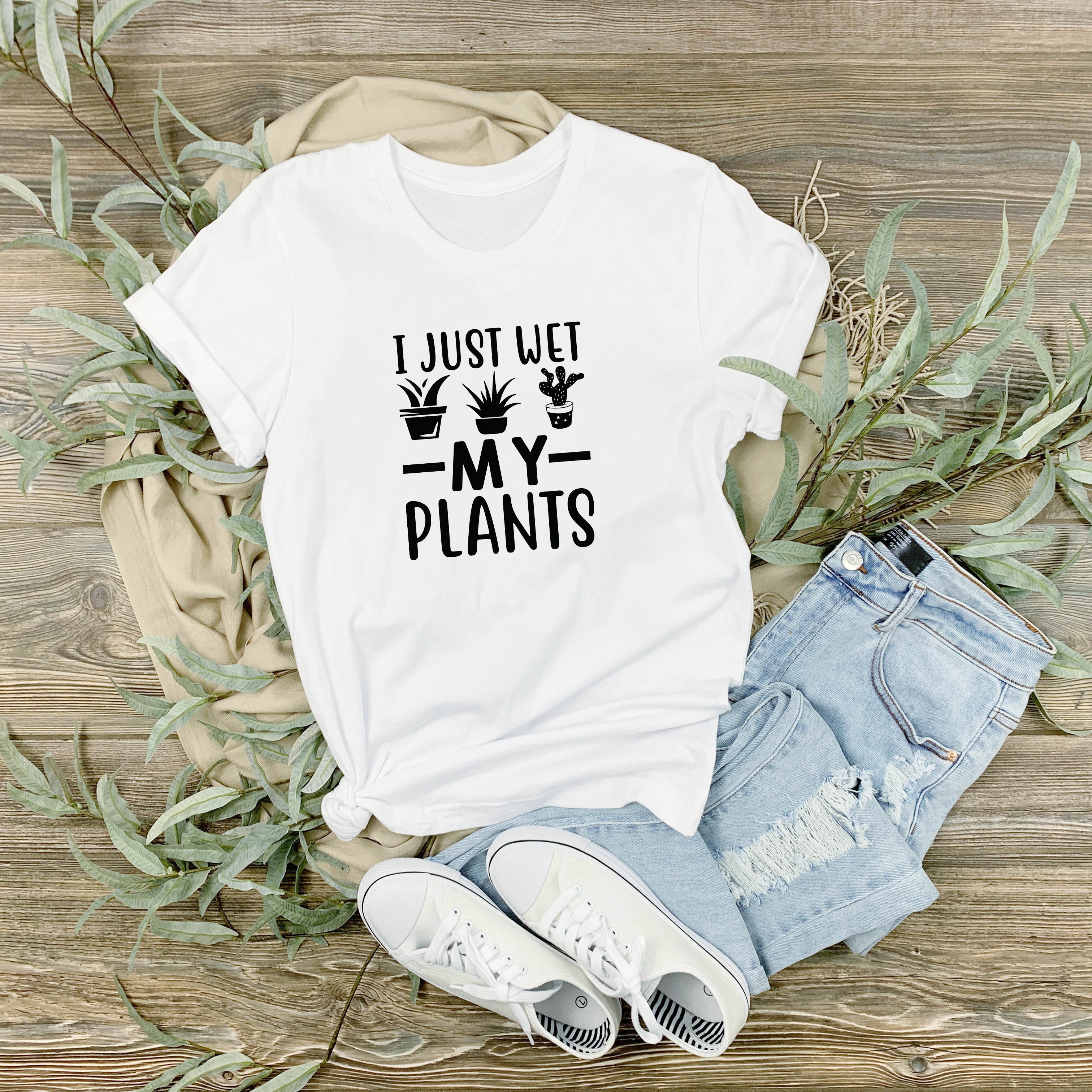 Fun I Just Wet My Plants Tshirt