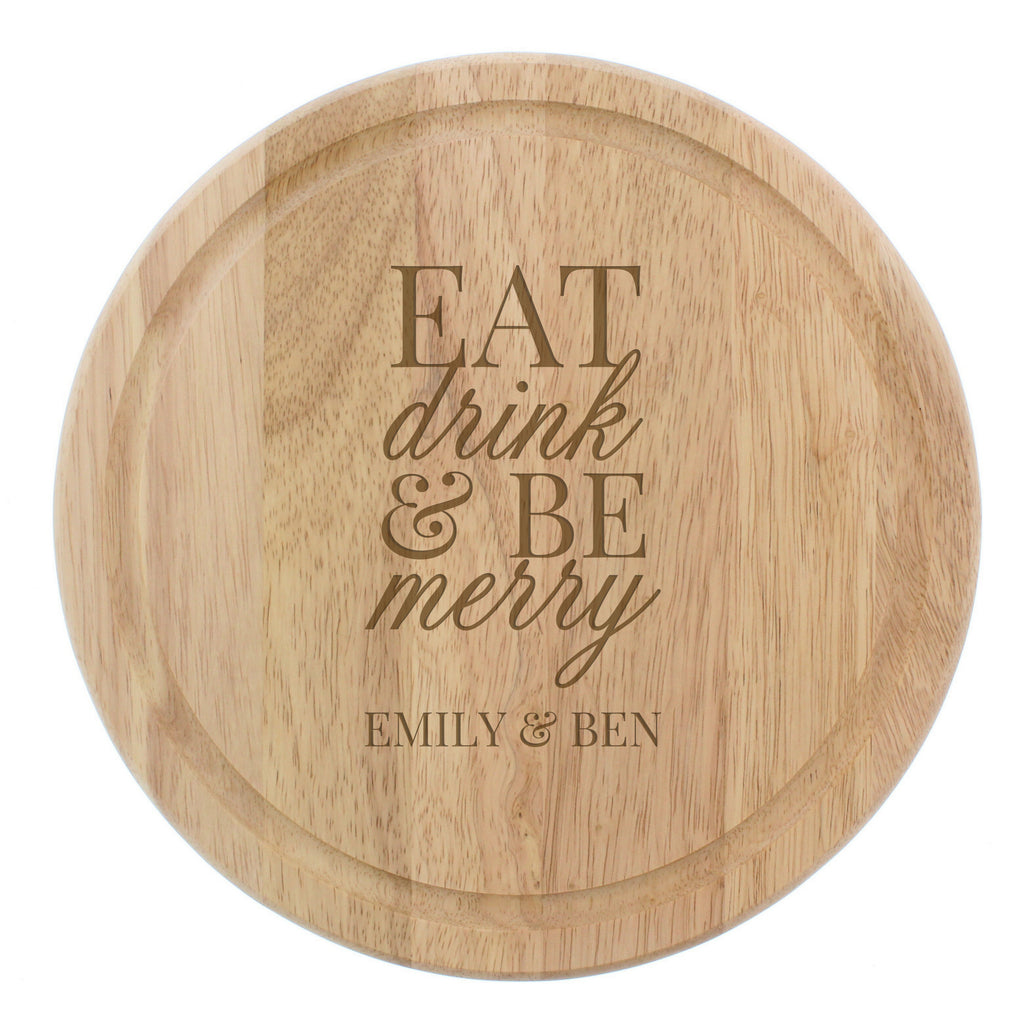 Personalised Eat Drink and Be Merry Round Wooden Chopping Board with personalised text, view 3