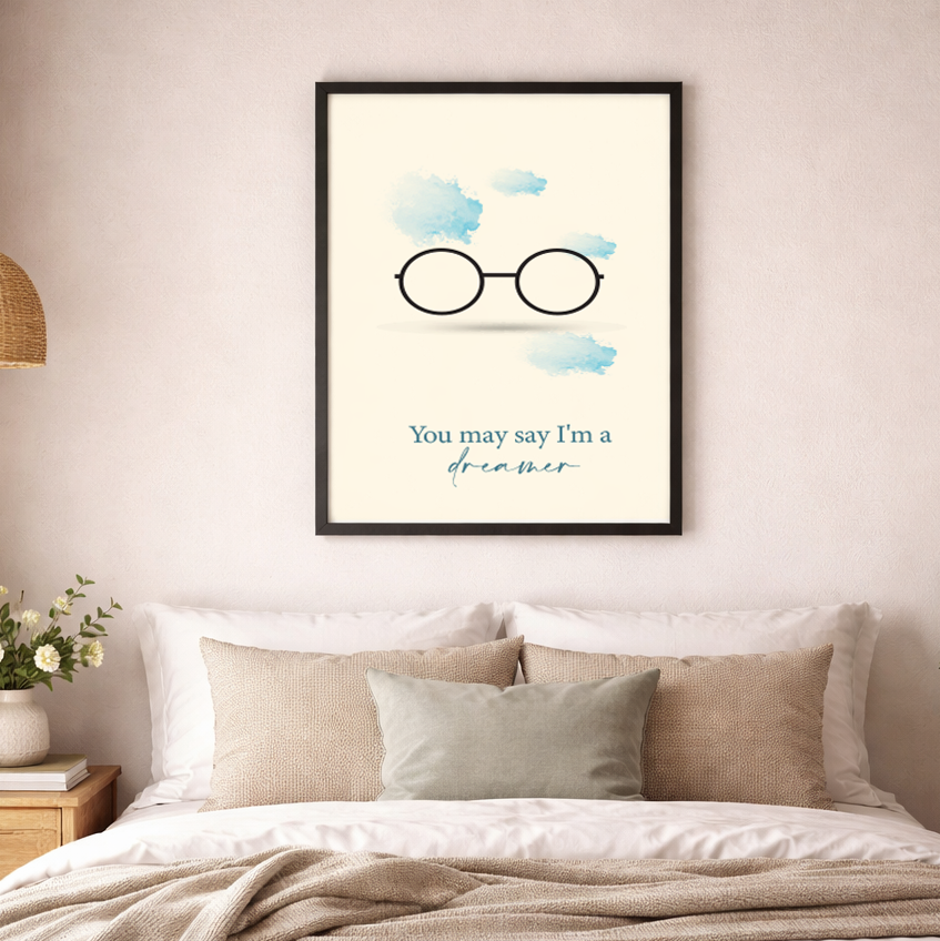 You May Say I'm A Dreamer Wall Art