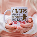 Gingers Are For Life Not Just For Christmas Mug