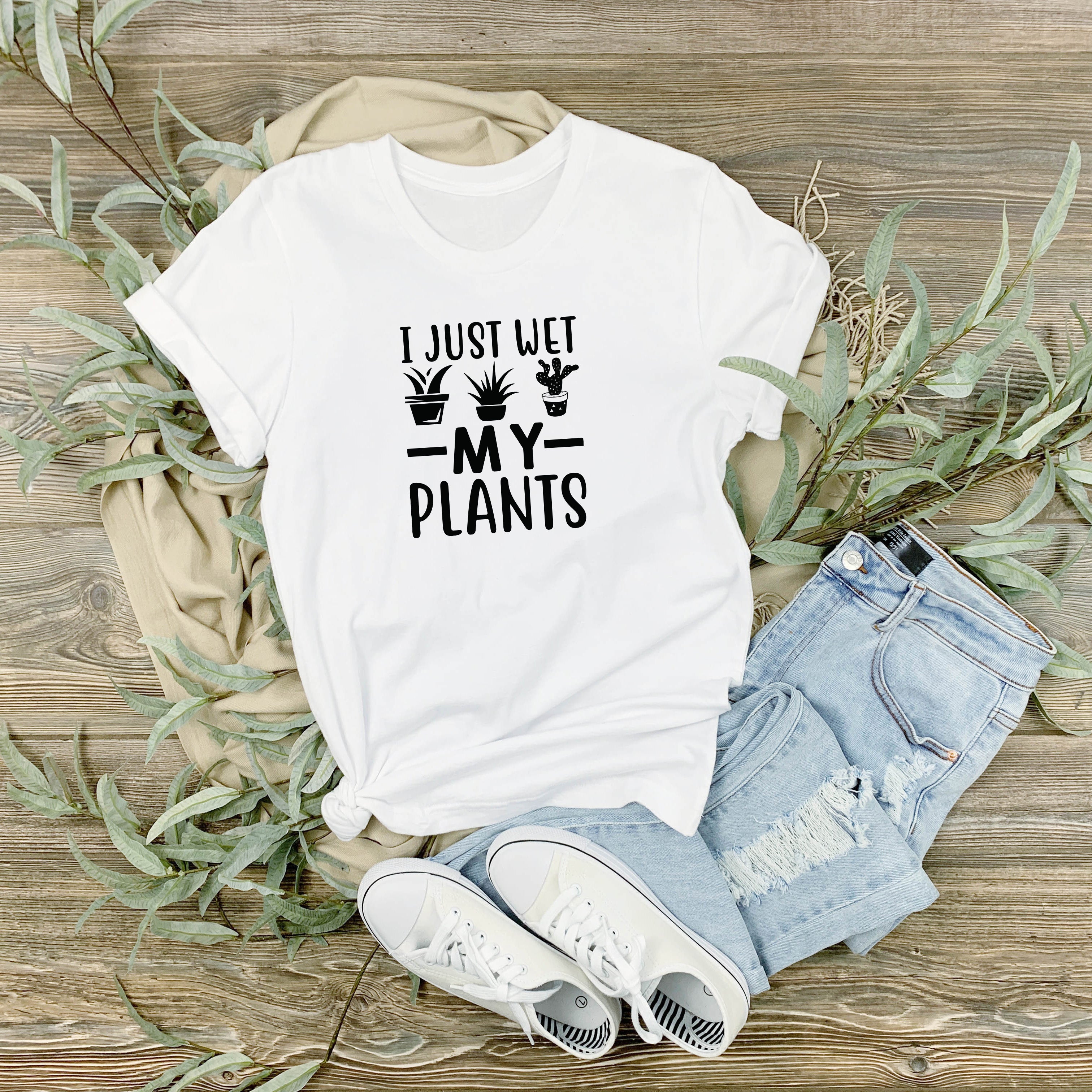 Fun I Just Wet My Plants Tshirt