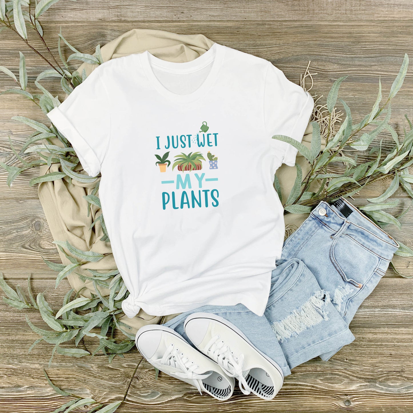 I Just Wet My Plants Funny Women's T Shirt