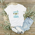 White t-shirt with funny 'I Just Wet My Plants' gardening pun and potted plants design