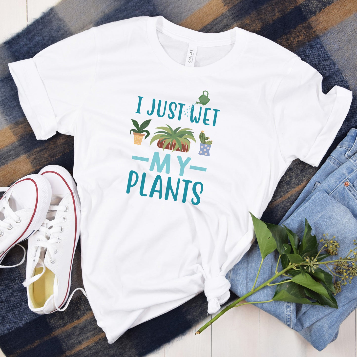 I Just Wet My Plants Funny Women's T Shirt