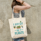 Funny 'I just wet my plants' Tote Bag