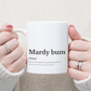 Mardy Bum Yorkshire Blogger Mug