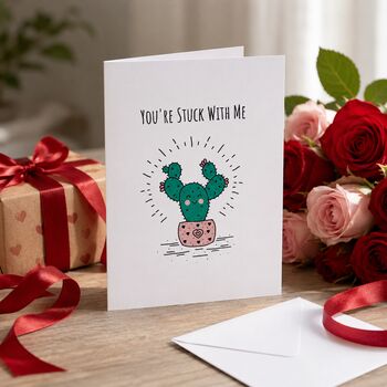 You Are Stuck With Me Valentine's Card