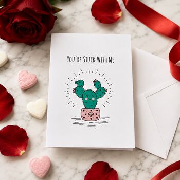 You Are Stuck With Me Valentine's Card
