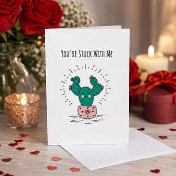 You Are Stuck With Me Valentine's Card