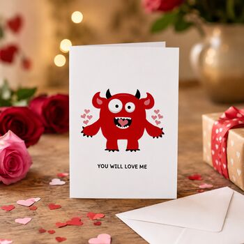 You Will Love Me Monster Valentine's Card