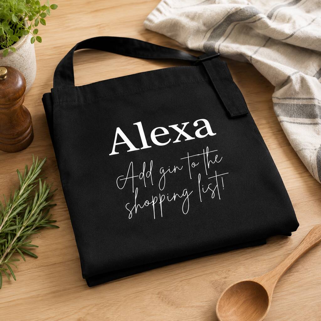 Alexa, Add Gin To The Shopping List Apron