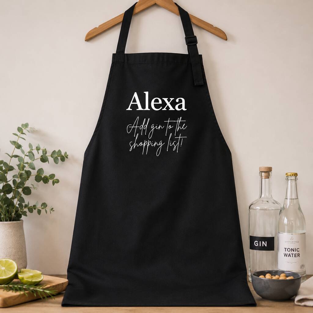 Alexa, Add Gin To The Shopping List Apron