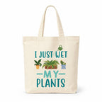 I Just Wet My Plants Tote Bag