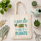 I Just Wet My Plants Tote Bag