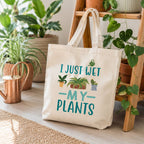 I Just Wet My Plants Tote Bag