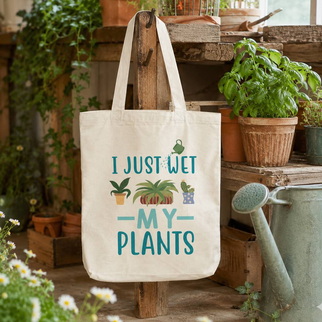 I Just Wet My Plants Tote Bag