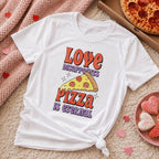 Love Disappoints Pizza Is Eternal T-Shirt