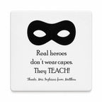 'Real Heroes' Personalised Teacher Coaster