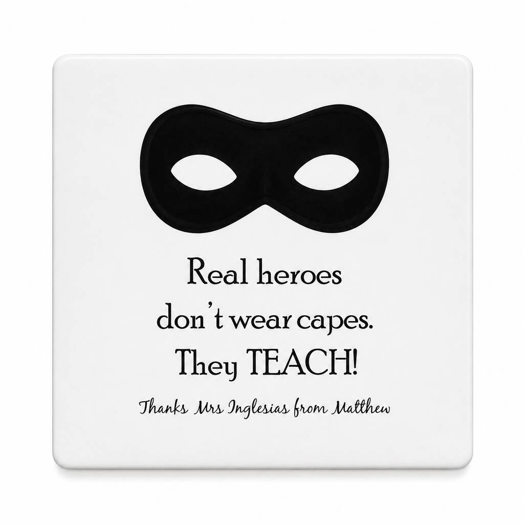'Real Heroes' Personalised Teacher Coaster
