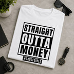 Straight Outta Money Dad T-Shirt