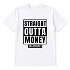 Straight Outta Money Dad T-Shirt