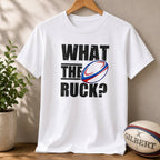 What The Ruck Rugby T-Shirt