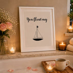 You Float My Boat Print