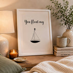 You Float My Boat Print