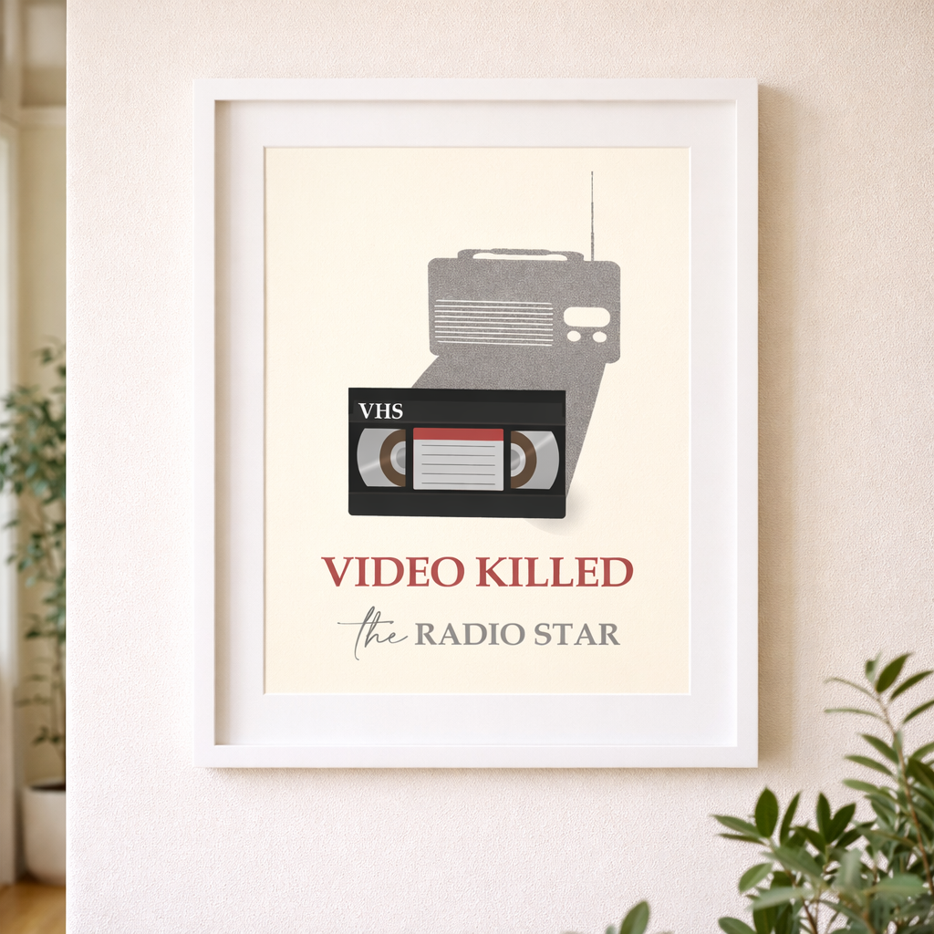 Retro music lyric print with a VHS tape and bold 'Video Killed The Radio Star' text