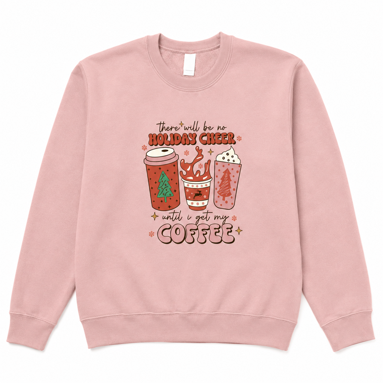 Pink Holiday Cheer coffee slogan Christmas sweatshirt on a white background, front flat lay