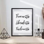 Feminista, Liberalista, Fashionista Print