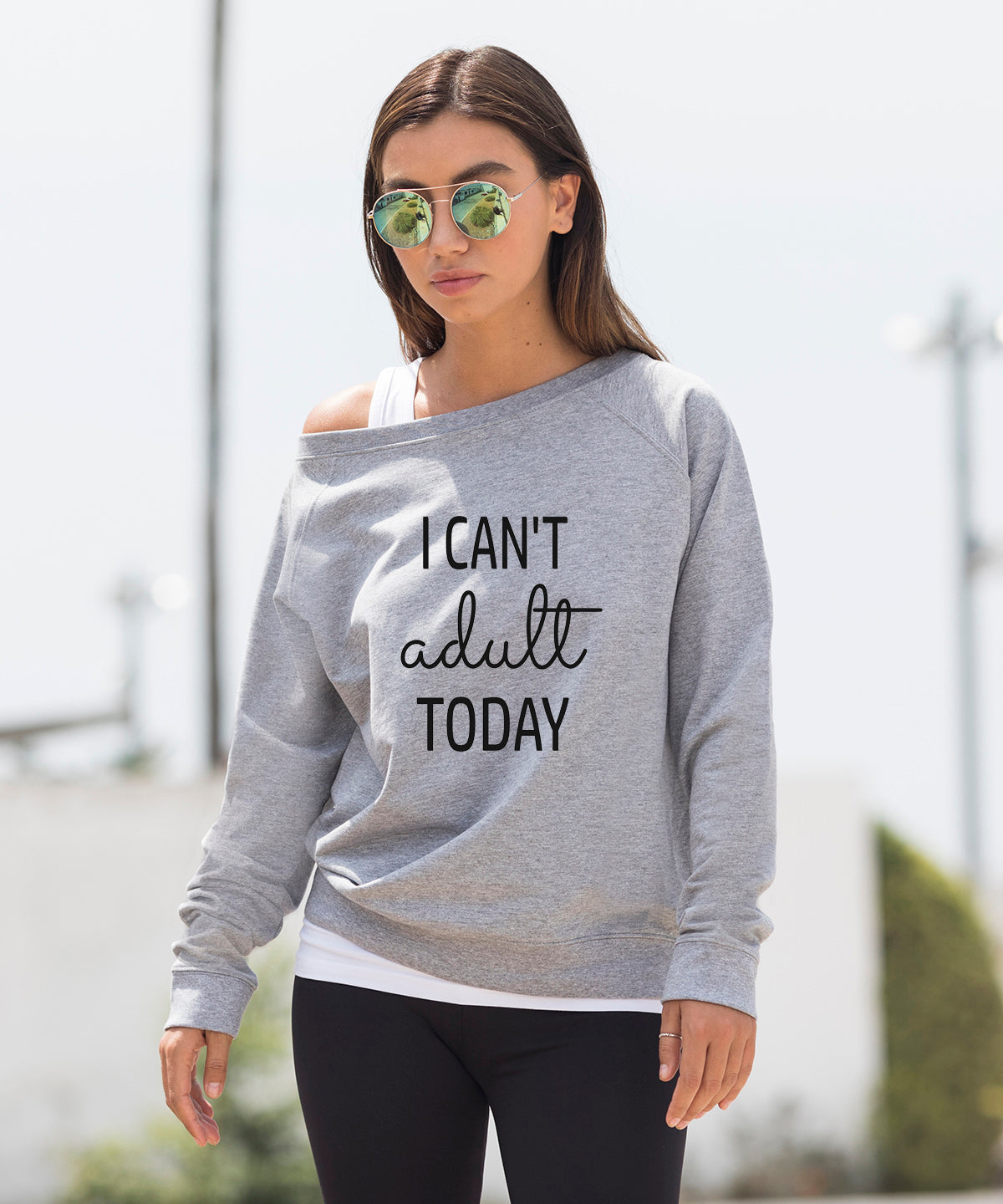 I Can't Adult Today Slouch Sweatshirt