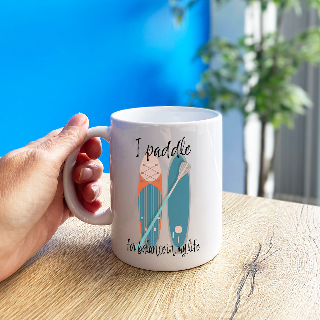 I Paddle For Balance In My Life Paddleboard Mug