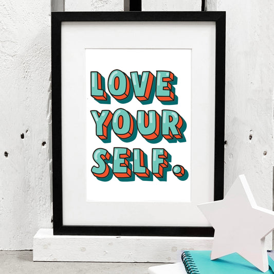 Love Yourself Motivational Print