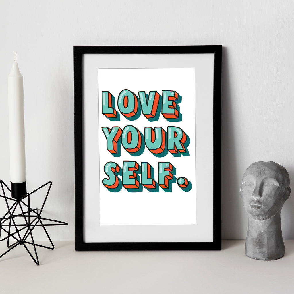 Love Yourself Motivational Print